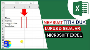 Cara Membuat Titik Dua Lurus dan Sejajar di Excel | Belajar Excel