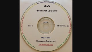Slug, Atmosphere – Sean Likes Ugly Girls (Disk 3) [2003]