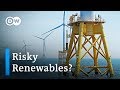 The risk of banking on renewable energy | DW News