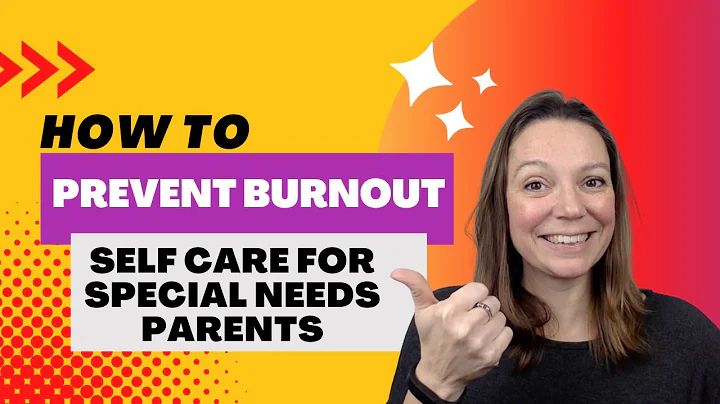 How to Prevent Burnout: Self Care for Special Needs Parents