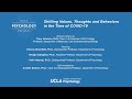 UCLA Psychology Presents: Shifting Values, Thoughts and Behaviors in the Time of COVID-19