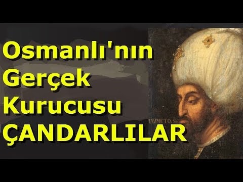 Osmanlı Devletinin Gerçek Kurucusu ÇANDARLI AİLESİ ( Çandarlı halil Paşa, Çandarlı İbrahim Paşa )
