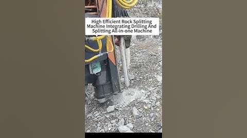 HighEfficient Rock Splitting Machine Integrating Drilling And Splitting All-in-one Machine#blasting