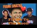 FIRST TIME HEARING FRANK SINATRA "FLY ME TO THE MOON" REACTION | Asia and BJ