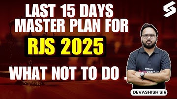 Last 15 Days Masterplan for RJS Exam 2025 Preparation | RJS Exam 2025 | Devashish Sir