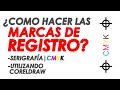 ¿Como Hacer Las Marcas de Registro? - Serigrafía CMYK