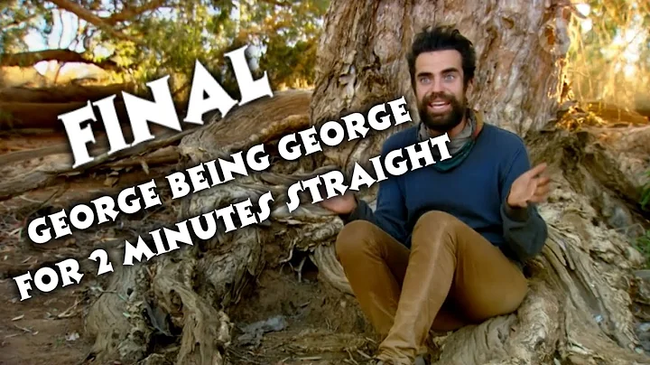 FINAL George being George for 2 Minutes Straight! ...