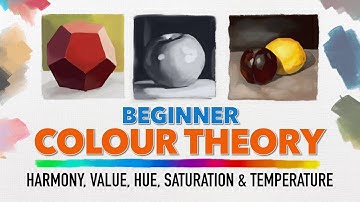 Beginner Colour / Color Theory Course - Harmony, Value, Hue, Saturation and Temperature