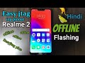 Realme 2 offline flashing EasyJtag plus