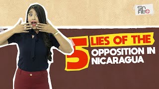 Famous 5 lies of the opposition in Nicaragua Net Worth