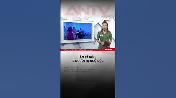 Ăn tối với món cá nóc, 5 người trong cùng gia đình bị ngộ độc #antv #ngodoc