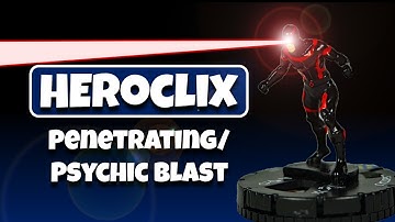 Heroclix Tutorial: Penetrating/Psychic Blast