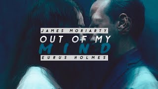 Eurus Holmes &amp; James Moriarty | ᴏᴜᴛ ᴏғ ᴍʏ ᴍɪɴᴅ