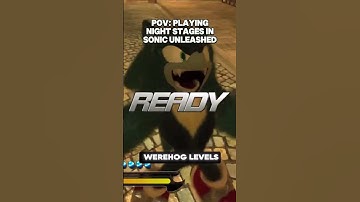 The WereHog Experience ( Sonic Unleashed )