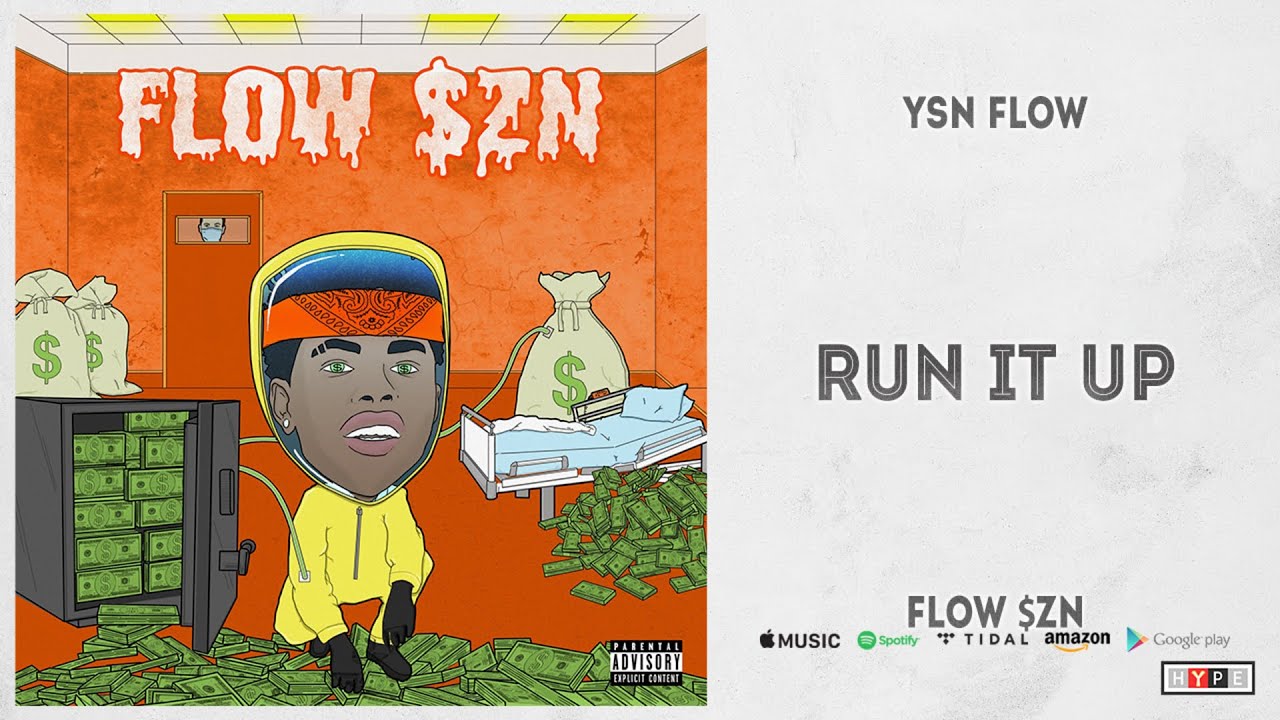 YSN Flow - Run It Up (Flow $ZN)