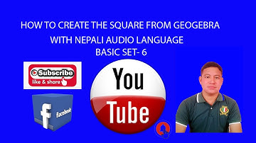 HOW TO CONSTRUCT THE SQUARE FROM GEOGEBRA WITH NEPALI AUDIO LANGUAGE BASIC SET- 6  Sundar
