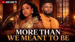 More Than We Meant To Be [ Uche Montana, Maurice Sam , Prince David Osei] - NG