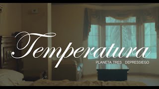 Planeta Tres & Depressiego - Temperatura (Video Oficial)