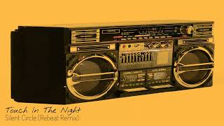 Silent Circle - Touch In The Night (Rebeat Remix) kokomoo Resimi