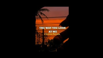 The Way You Look at Me - Christian Bautista | Fingerstyle Guitar Cover | with Lyrics
