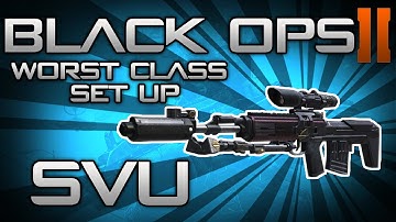 Black Ops 2: Worst Class Set-Up #2 (SVU)