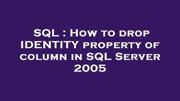 SQL : How to drop IDENTITY property of column in SQL Server 2005