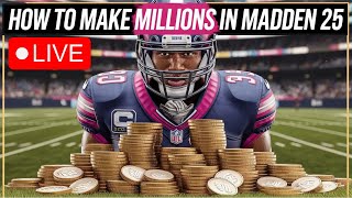 Madden 25 Coin Making Methods LIVE! - Sniping/Sets u0026 Packs!