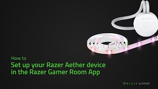 How to set up your Razer Aether device in the Razer Gamer Room App