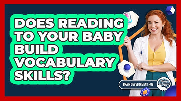 Does Reading To Your Baby Build Vocabulary Skills?