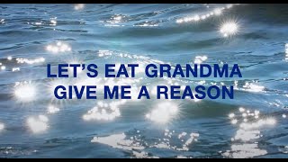 Video thumbnail of "Let's Eat Grandma - Give Me A Reason (Lyric Video)"