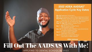 Fill Out The AADSAS With Me! How To Fill Out The Dental School Application
