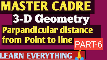 Master cadre/Mathematics/Parpandicular distance From point on line(3-D Geometry Part-6)