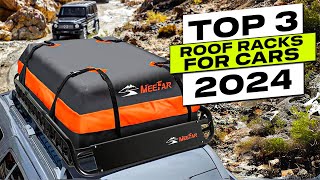 Top 3 BEST Roof Racks for Cars in 2024