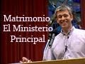 El Matrimonio - El Ministerio Principal - Paul Washer