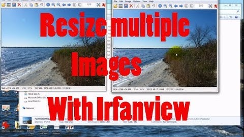 Resize multiple pictures at one time with Irfanview