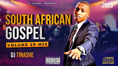 South African Gospel | Vol 20 Mix 2023 | DJ Tinashe | Dumi Mkokstad /Joyous Celebration  Bucy Radebe