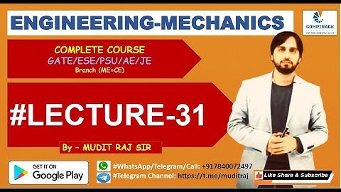 Engineering Mechanics by Mudit Raj Sir for GATE ESE PSU AE SSC JE