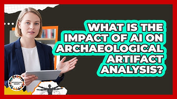 What Is The Impact Of AI On Archaeological Artifact Analysis? - Anthropology Insights