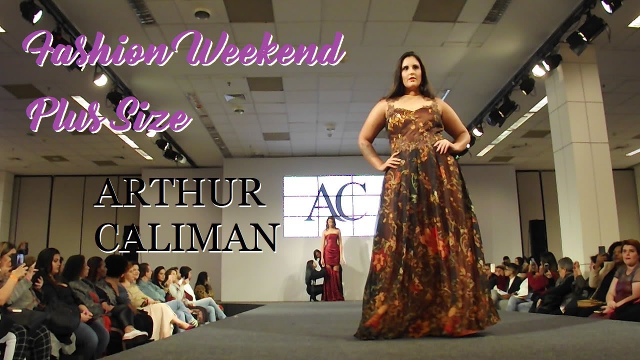 19º Fashion Weekend Plus Size - Desfile Arthur Caliman