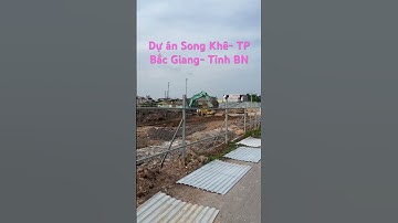 Dự án lõi các khu công nghiệp, cạnh QL Hà Nội Lặng Sơn- Dự án Song Khê, nơi ước đến chốn mong về!
