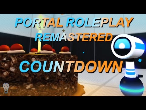 ~COUNTDOWN TO RELEASE!~(Portal Roleplay Remastered (On Roblox)~