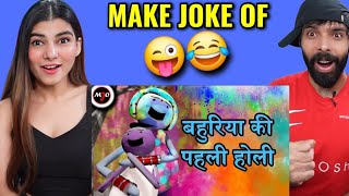 MAKE JOKE OF ||MJO|| - Bahuriya Ki Pahli Holi || By Saurabh Shukla Reaction