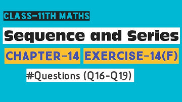 Sequence and Series Class 11 Maths | O.P Malhotra | G.P | Chapter 14 | Ex-14(f) Q16 to Q19