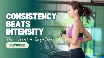 Why Consistency Beats Intensity – The Secret to Long-Term Gains!