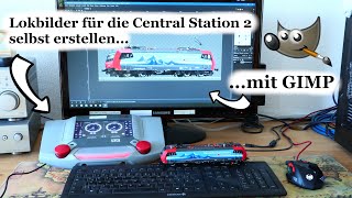 Lokbilder für die Central Station 2 selbst erstellen mit GIMP (Tutorial von Christians Modellbahn)