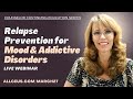 Relapse Prevention for Mood and Addictive Disorders | Essential Webinar for Counselors