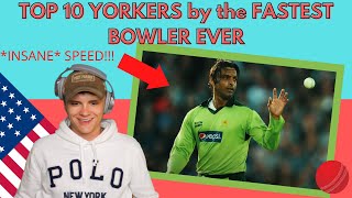 American Reacts to top 10 YORKERS EVER DELIVERED by Shoaib Akhtar 🔥THE FASTEST BOWLER EVER TO PLAY🔥