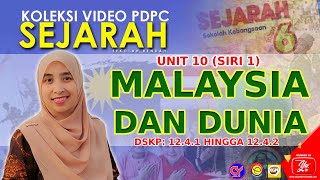DSKP 12.4.1 HINGGA 12.4.2 || SEJARAH TAHUN 6 UNIT 10: MALAYSIA DAN DUNIA (SIRI 1)