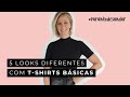 COMO USAR CAMISETAS: 5 LOOKS DIFERENTES COM T-SHIRTS BÁSICAS