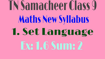 TN Samacheer Class 9 Maths New Syllabus|Chapter-1|Set Language|Ex:1.6|Sum No: 2